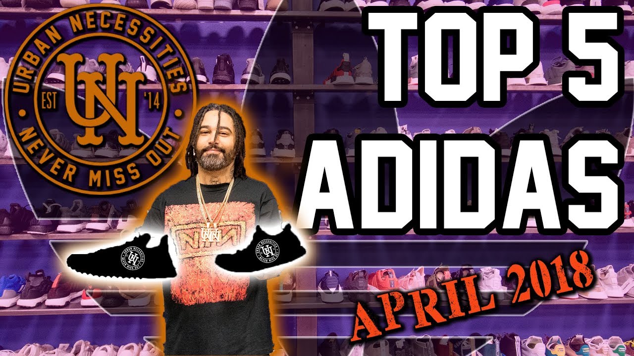 Top 5 Adidas at Urban Necessities April 2018