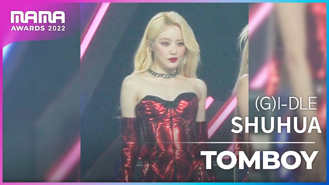 [Plus Cam] SHUHUA (슈화)│(G)I-DLE((여자)아이들) - TOMBOY│@2022 MAMA AWARDS