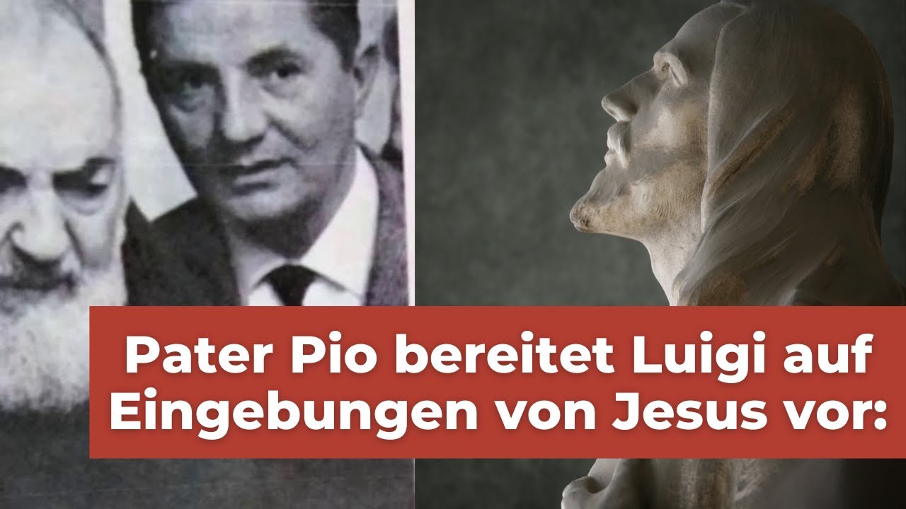 Pater Pio bereitet Luigi auf Eingebungen von Jesus vor.