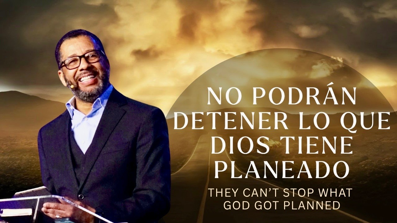 No Podrán Detener lo que Dios Tiene Planeado/ They Can Stop what God got Planned - March 15, 2026