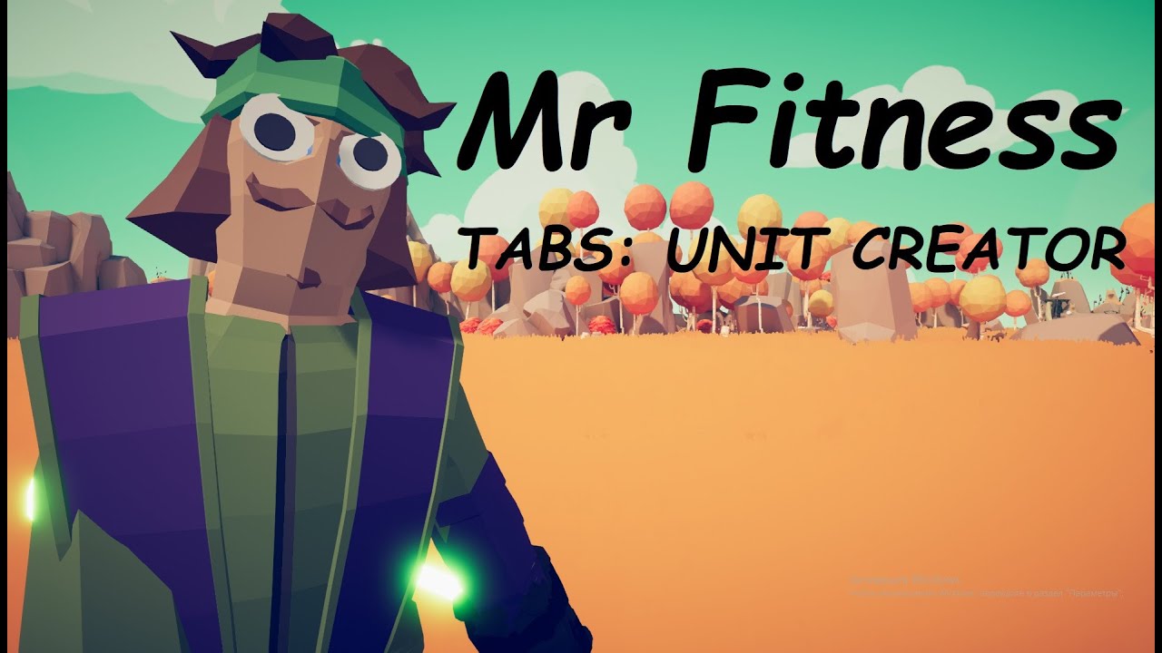Mr. Fitness | TABS: UNIT CREATOR | DIMBOSS