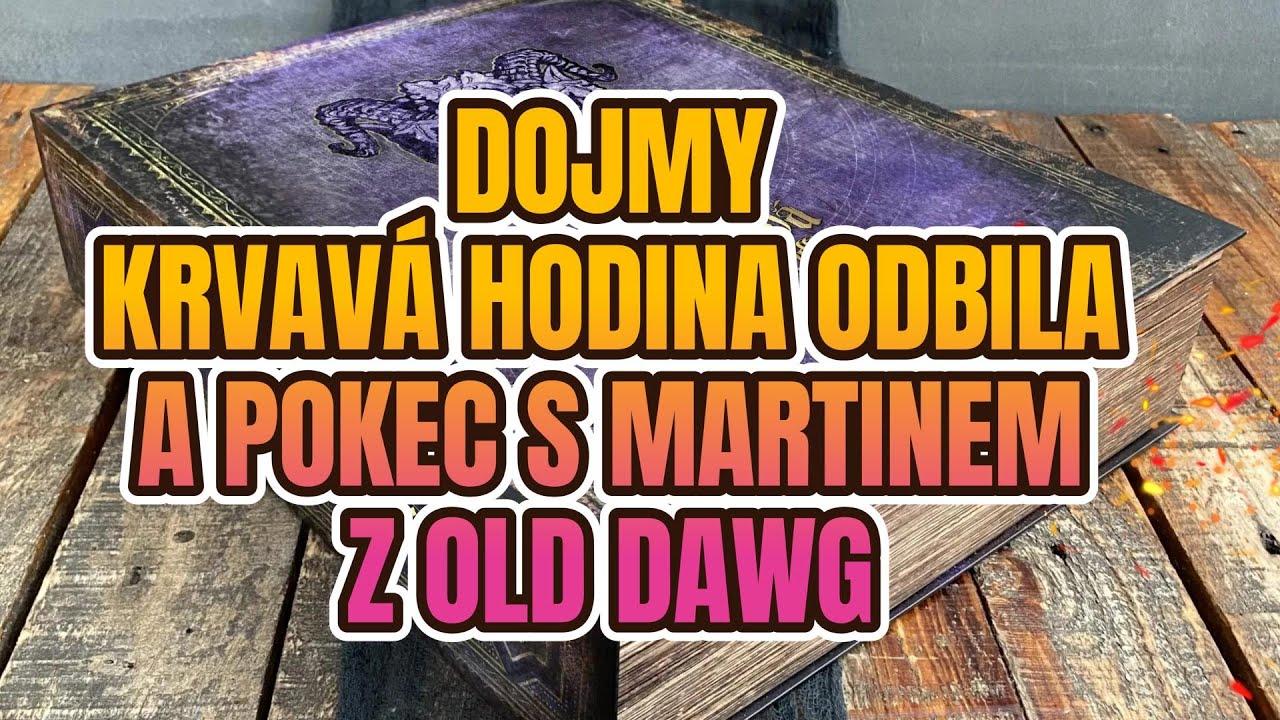 Krvavá hodina odbila - Dojmy a pokec s Martinem z Old Dawg - Herní klub DEPO