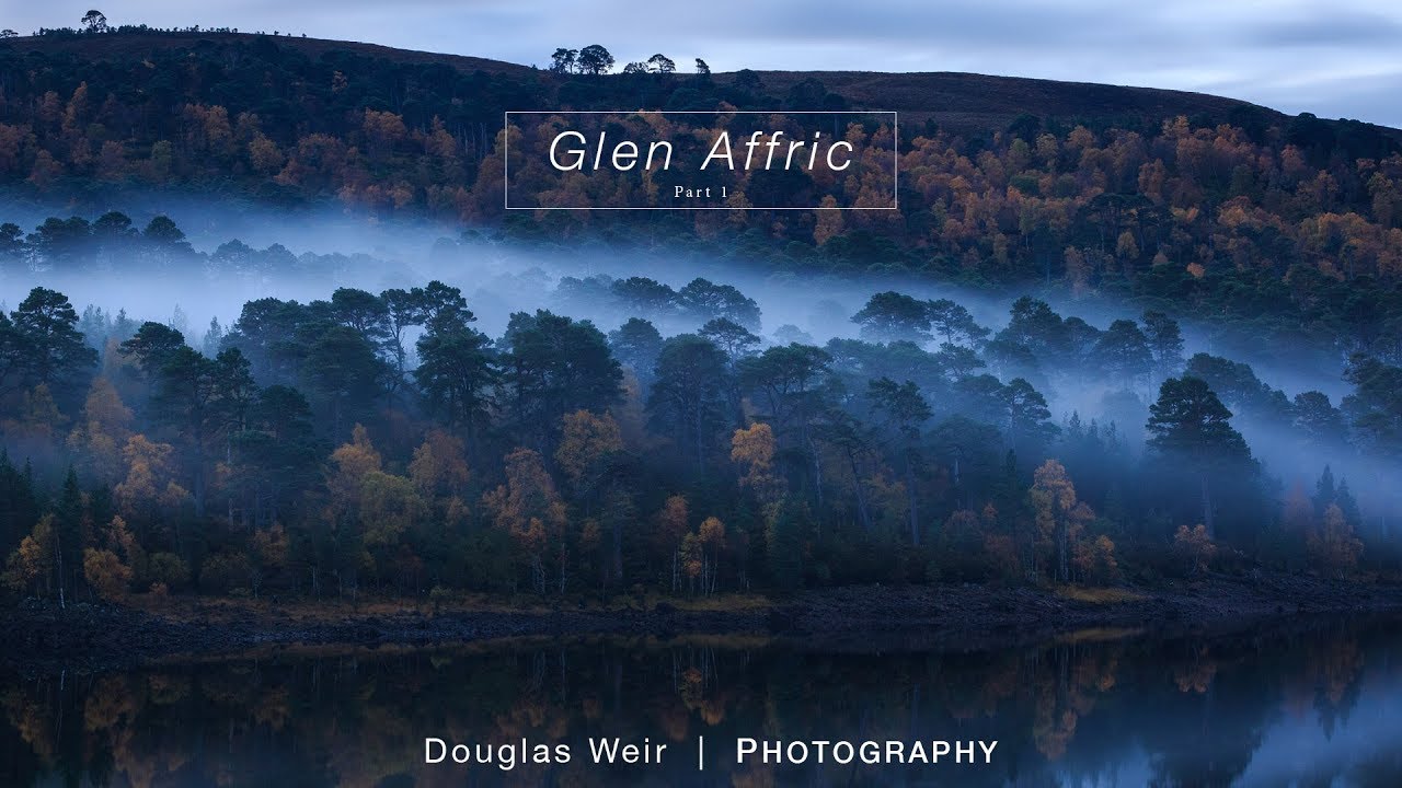 Landscape Photography | Glen Affric, Scotland Part 1