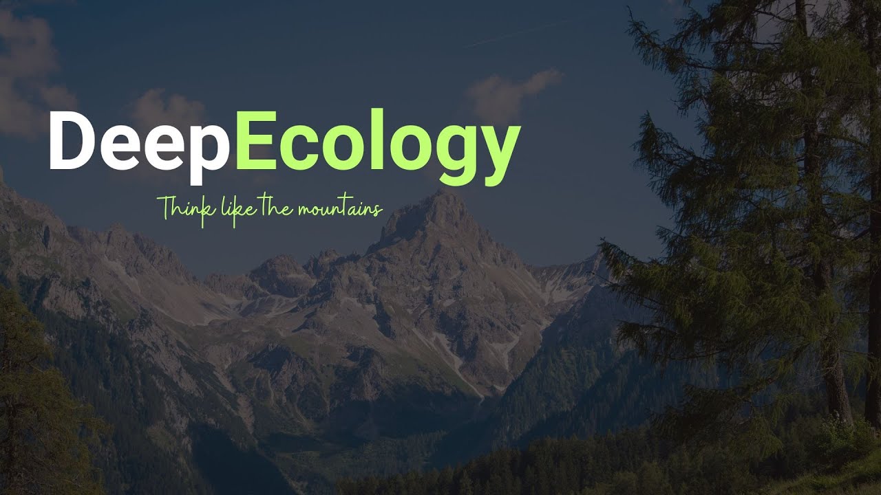 Deep Ecology (Arne Naess)