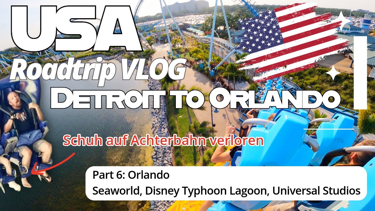 Seaworld, Disney & Universal – Unser verrücktester Orlando-Trip! Mein Schuh fliegt in der Achterbahn