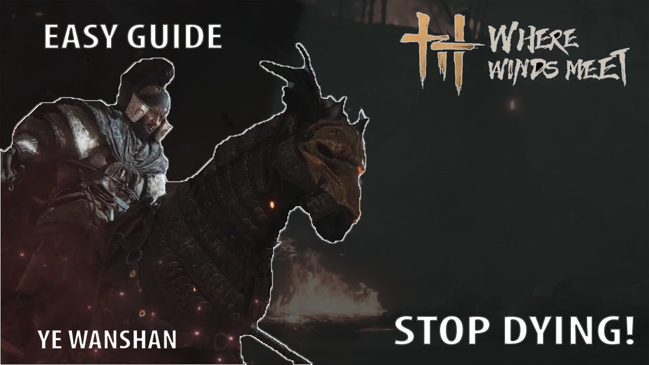 EASY GUIDE FOR CLEARING YE WANSHAN WHERE WINDS MEET