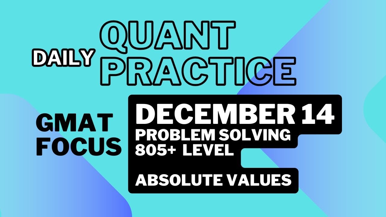 GMAT Focus Quant | Practice Question (GMAT Club) December 14 | GMAT Quant Practice | Problem Solving