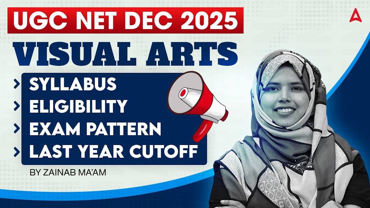 UGC NET Visual ART | UGC NET Visual ART Syllabus, Eligibility, Exam Pattern & Last Year Cut Off