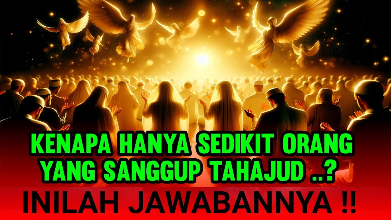 TAHAJUDMU ☀ Kenapa HANYA Sedikit Orang yang Mampu Tahajud? Jawabannya Bikin Merinding.. 