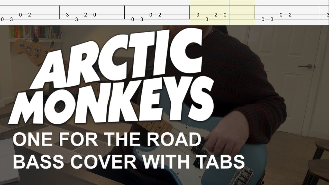 Arctic Monkeys - One for the Road (Bass Cover with Tabs)
