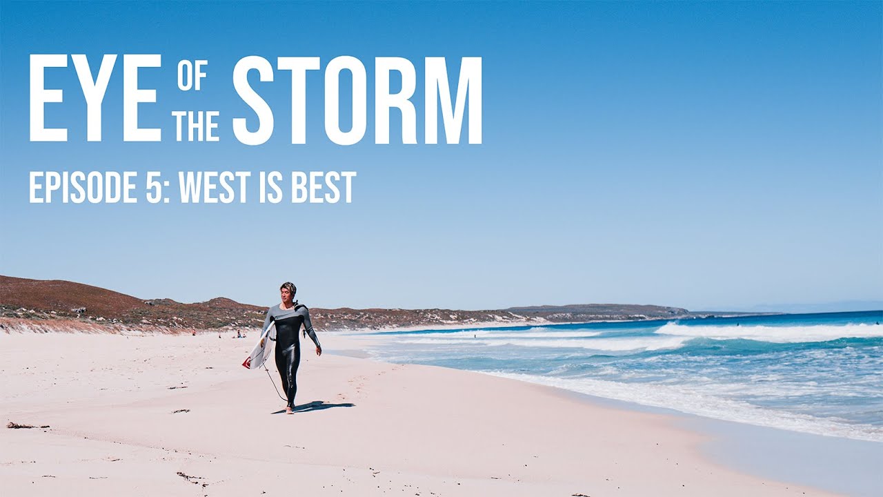 WEST IS BEST | EYE OF THE STORM #5