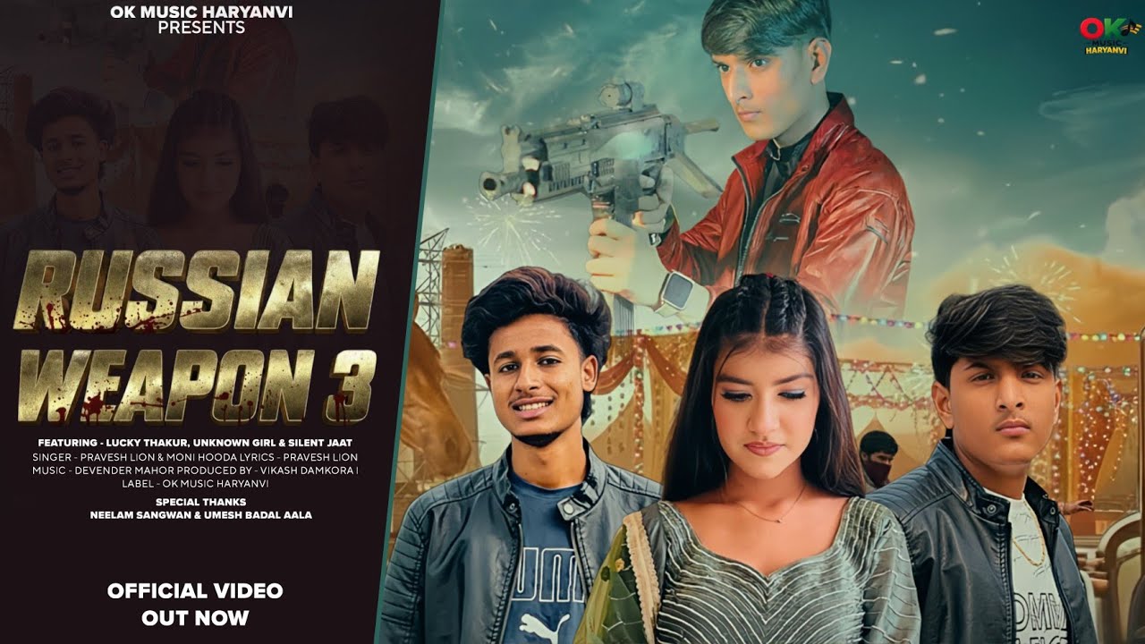 Russian Weapon 3 | Lucky Thakur | Unknown Girl | Pravesh Lion | Moni Hooda | New Haryanvi Song 2026