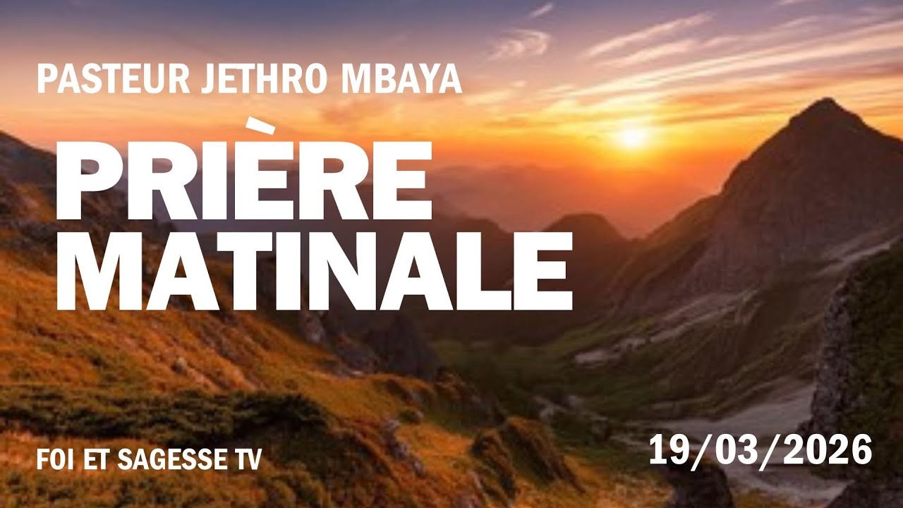 Prière matinale | pasteur Jethro Mbaya | Job 21:4-10 | 19/03/2026