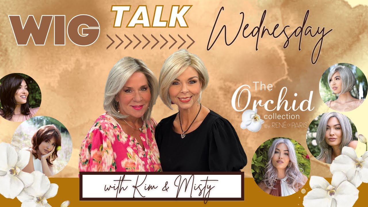 Wig Talk!  Brand new Synthetic Wig Styles from The Orchid Collection!