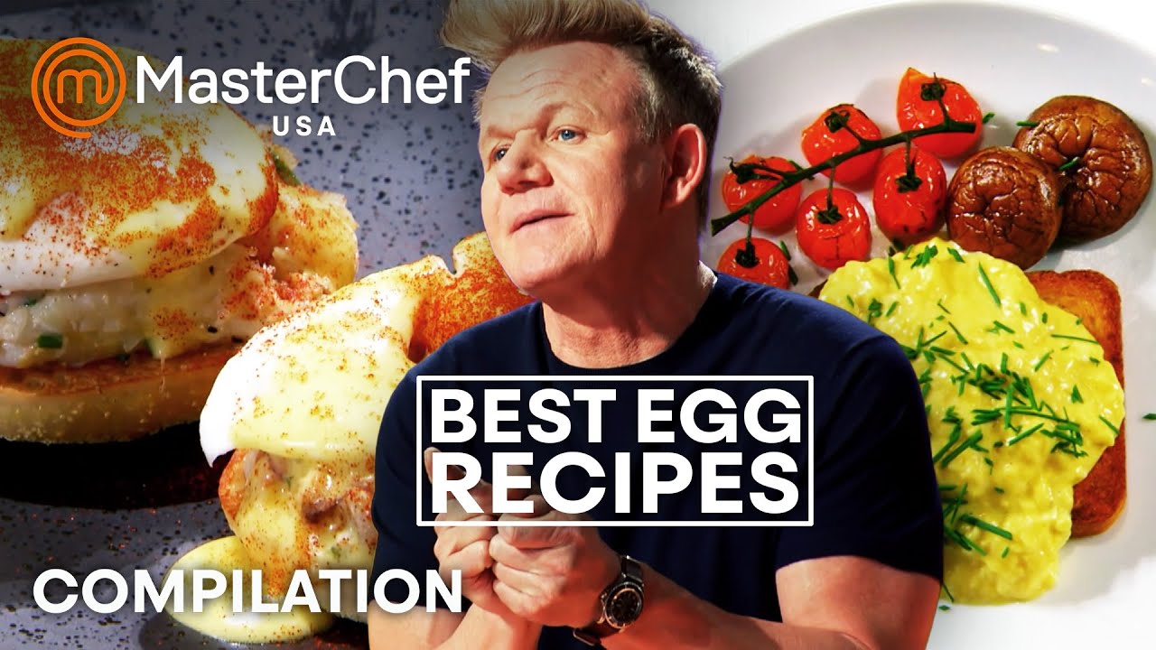 Best Egg Dishes | MasterChef USA | MasterChef World