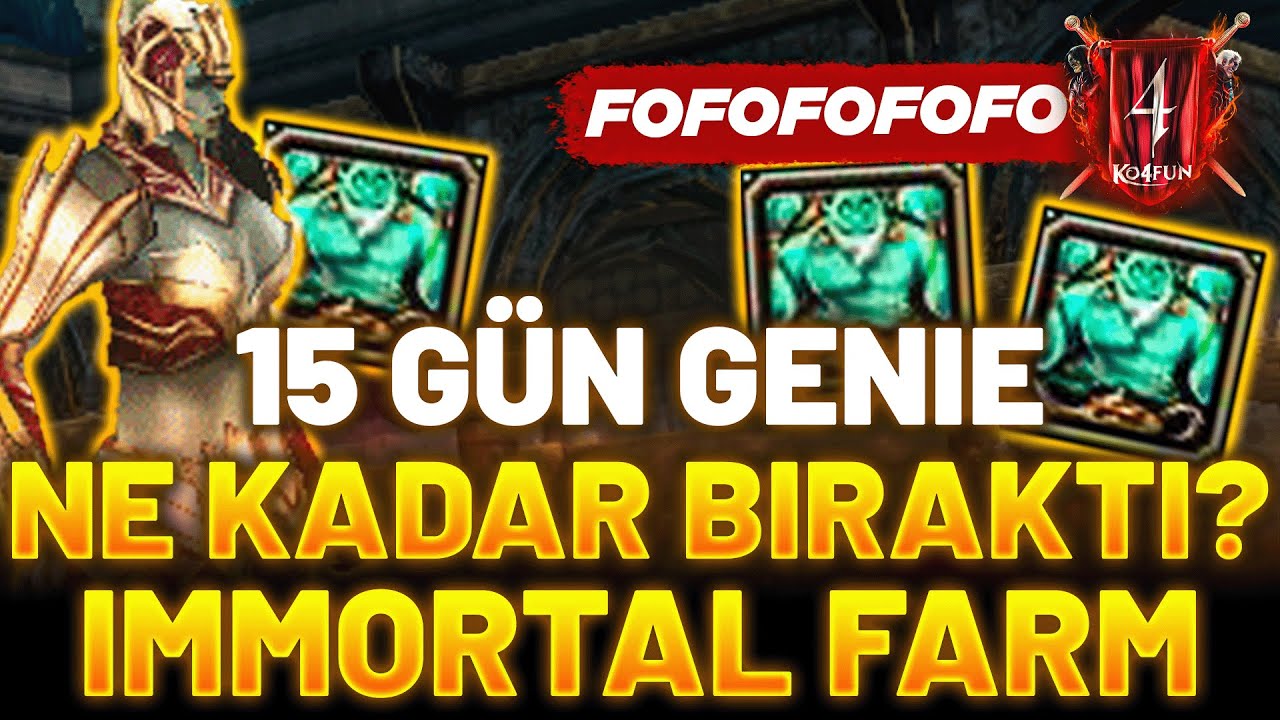 15 GUN AFK GENIE FARMI NE KAZANDIRDI? || KO4FUN IMMORTAL || GENESIS 28 SUBAT  FARM BETA