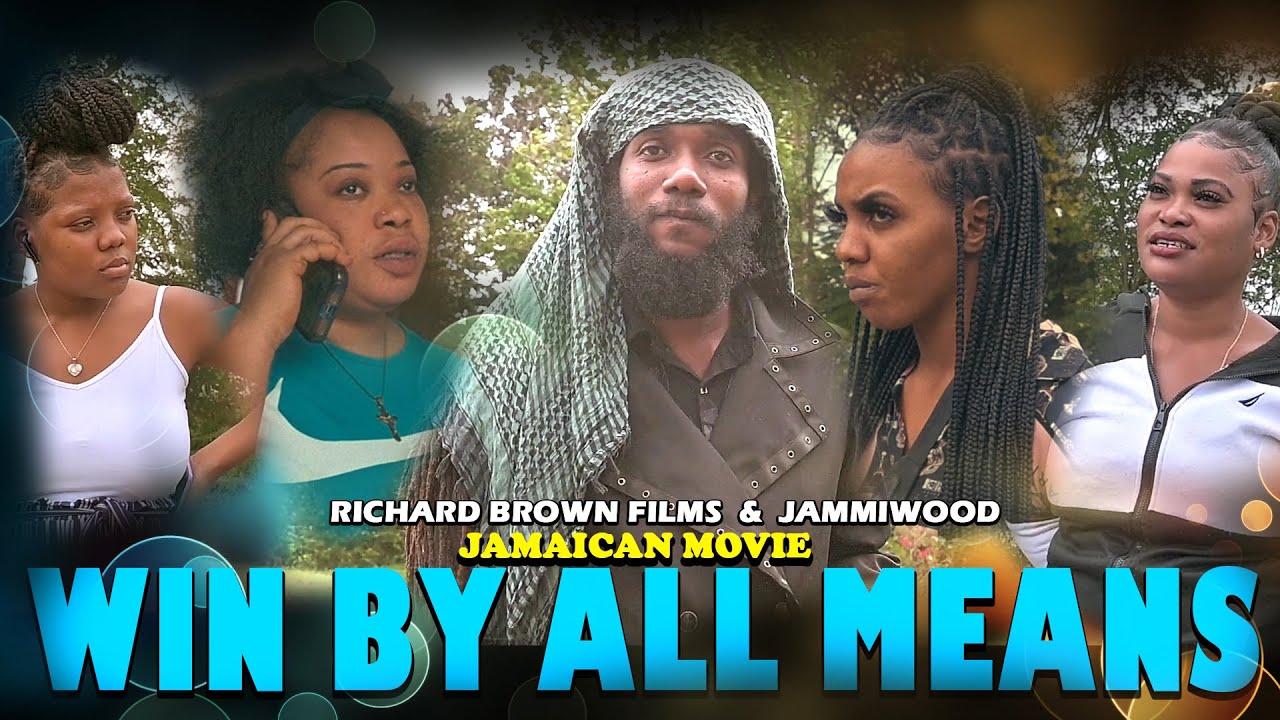 WIN BY ALL MEANS - FULL JAMAICAN MOVIE