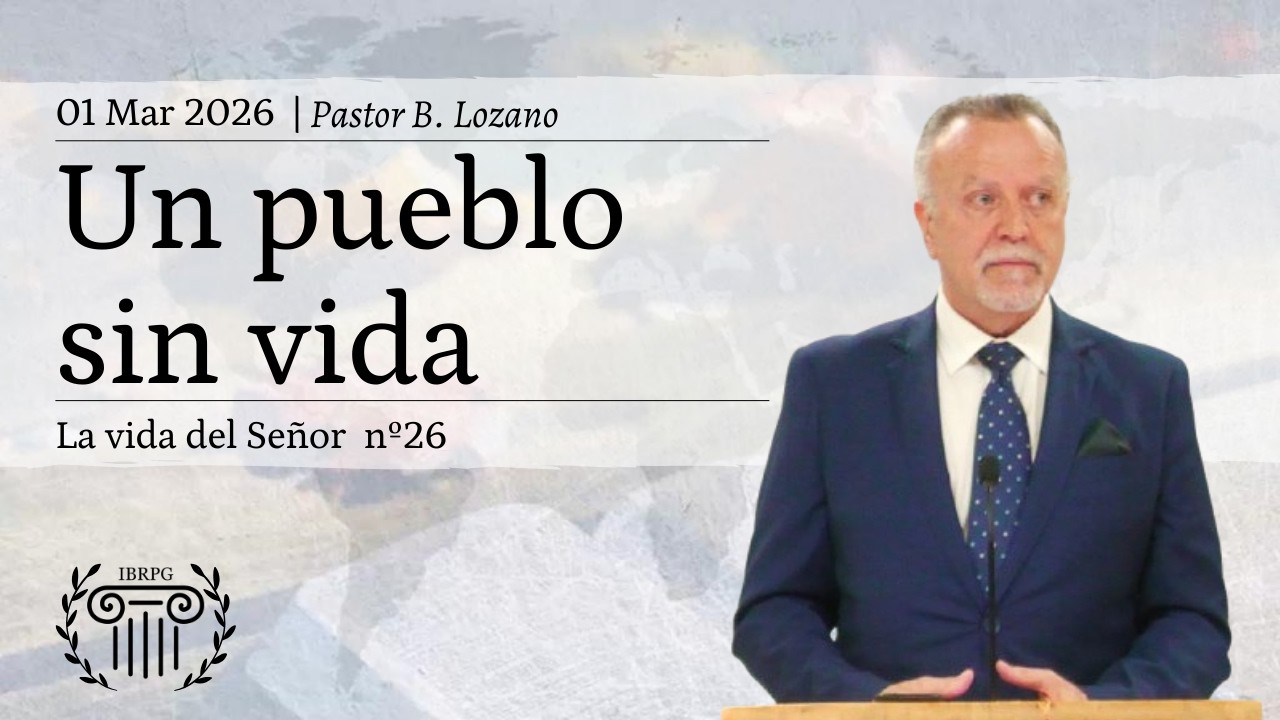 26 - Un pueblo sin vida | Pastor B. Lozano | IBRPG