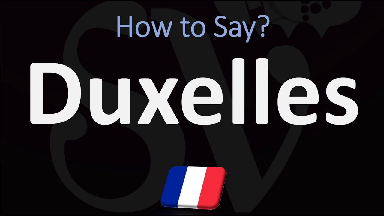 How to Pronounce Duxelles? (CORRECTLY)