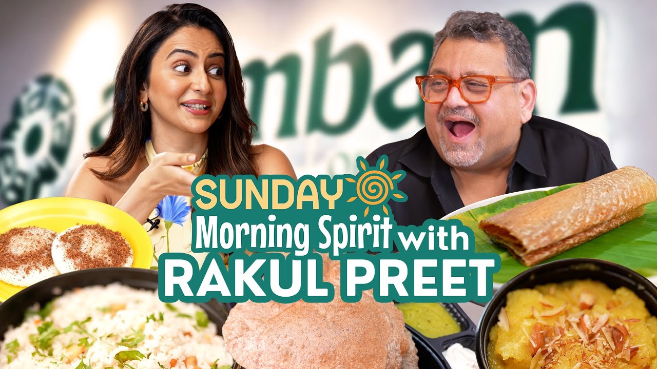 How I Fell In Love With Rakul's Food | Arambam | Super Food | Kunal Vijayakar | Idli | Dosa