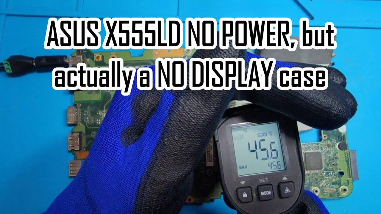 ASUS X555LD | Board behaves like NO POWER but actually it was a NO DISPLAY problem.