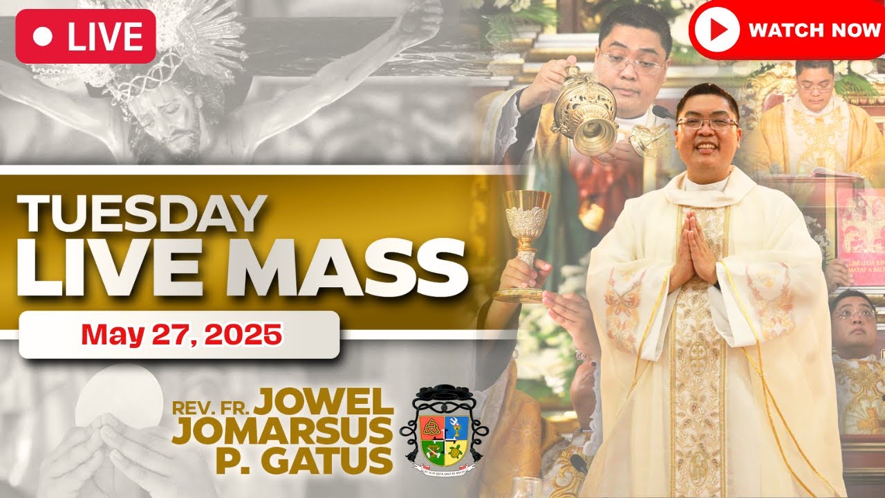 TUESDAY FILIPINO LIVE MASS TODAY II MAY 27, 2025 II FR. JOWEL JOMARSUS GATUS