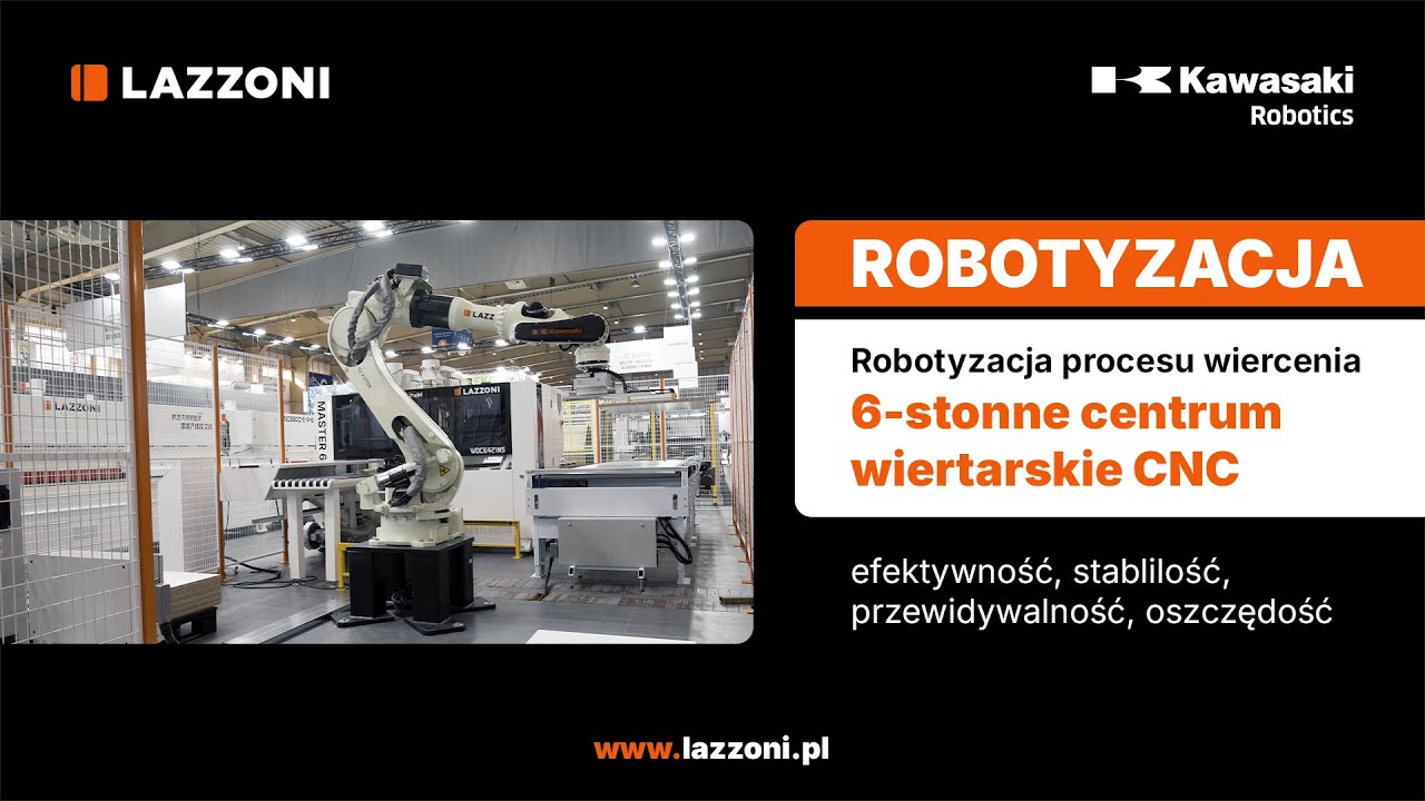 Robotyzacja 6-stronnego centrum wiertarskiego MASTER 6X M + robot Kawasaki | robotized by LAZZONI