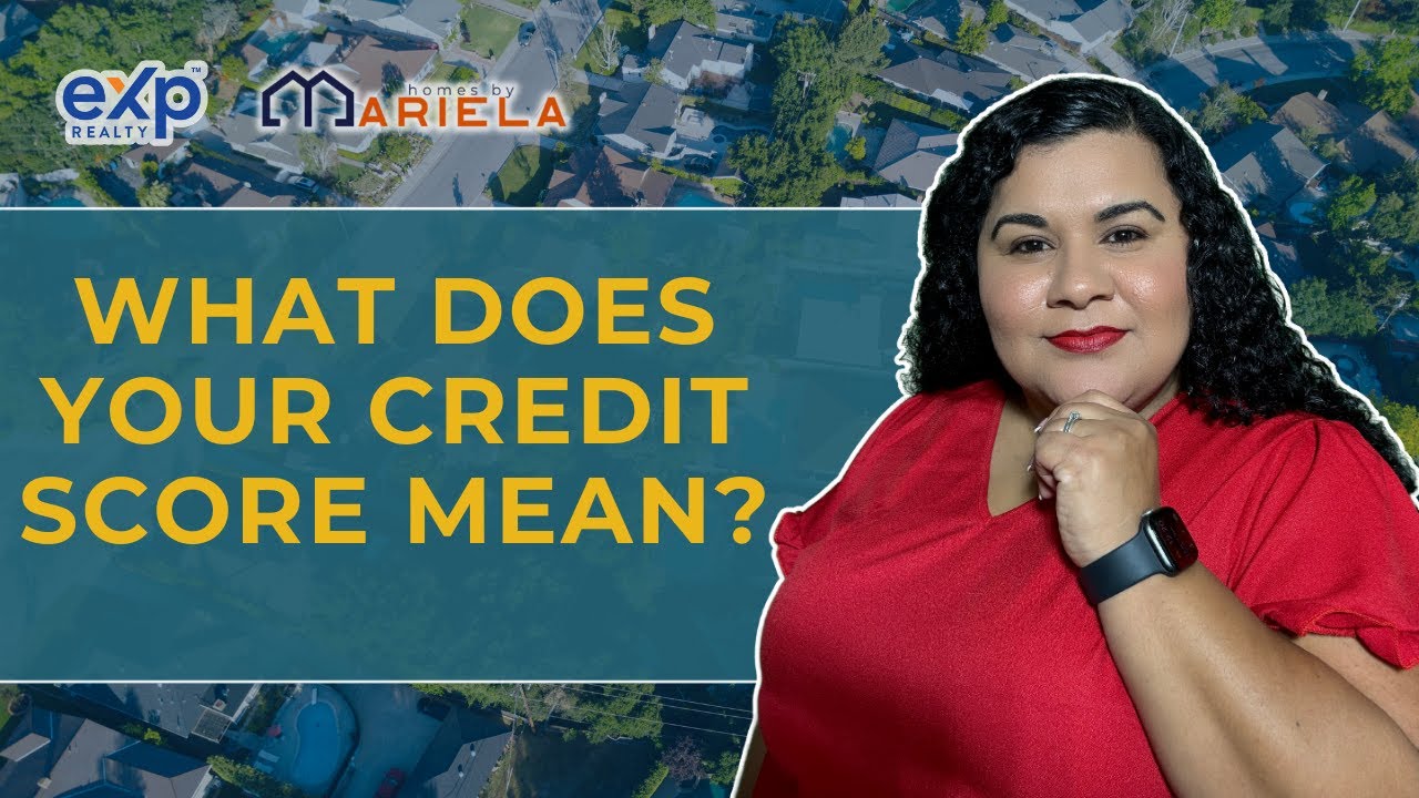 What Does Your Credit Score Means | Homes By Mariela