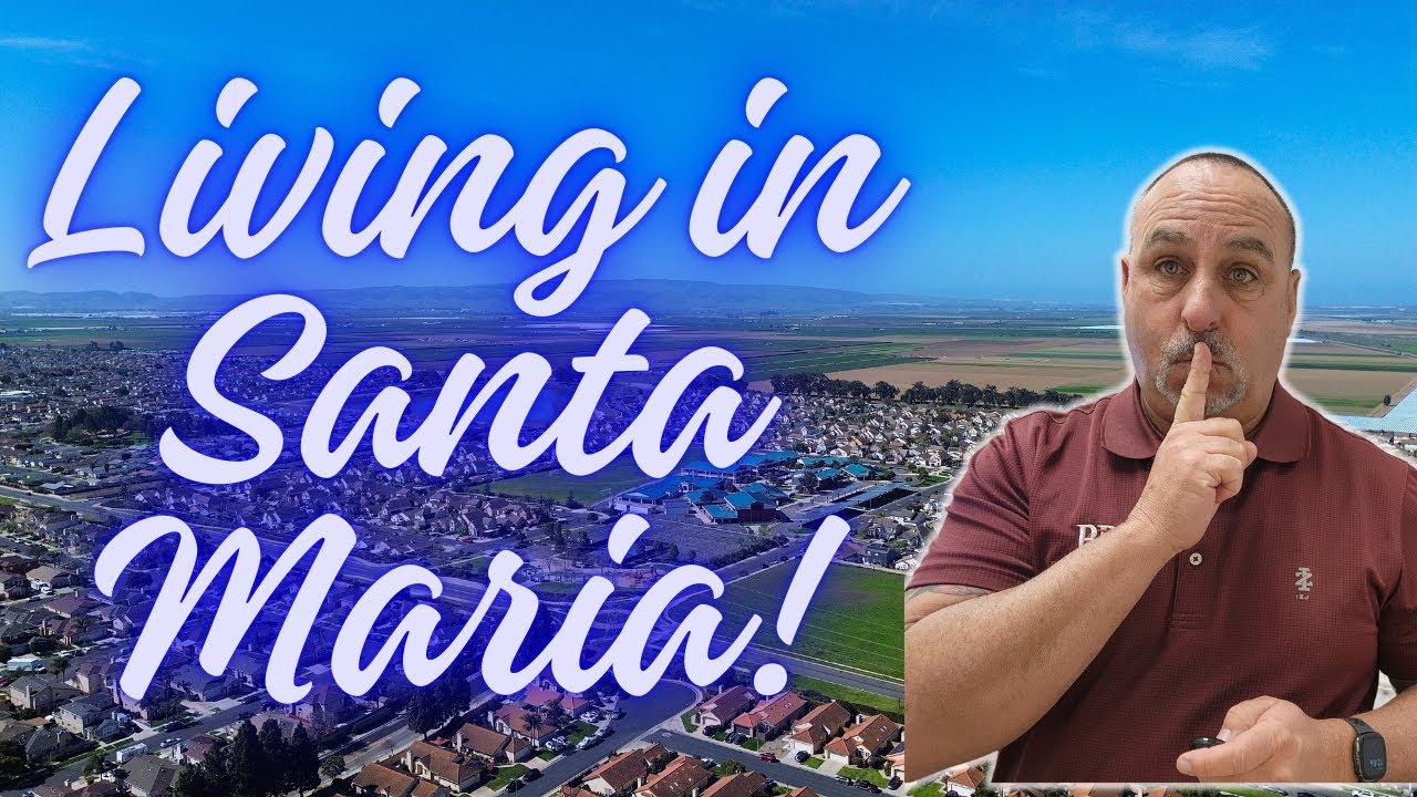 Is Santa Maria The Perfect Place For Your Next Home?