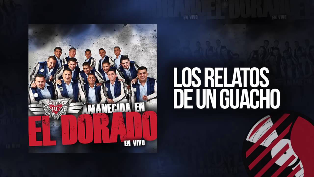 Los Relatos de un Guacho   Banda Culiacancito en VIVO 2015