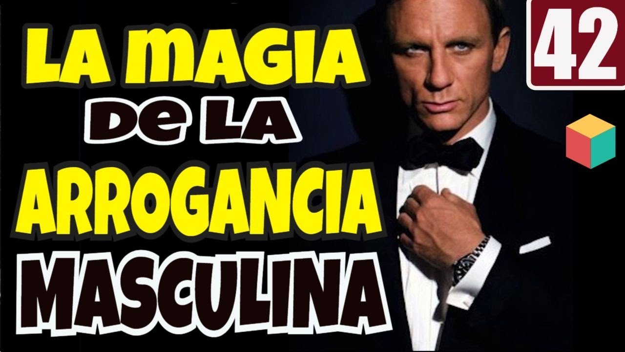 🧔 Cómo Ser Un Hombre Arrogante y Elegante | Arrogancia Positiva | Pedante | Psicología Masculina(42)