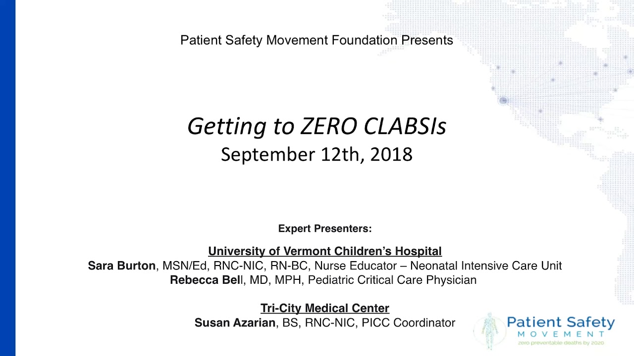 Getting to ZERO Central Line-Associated Blood Stream Infections (CLABSI) Quarterly Webinar