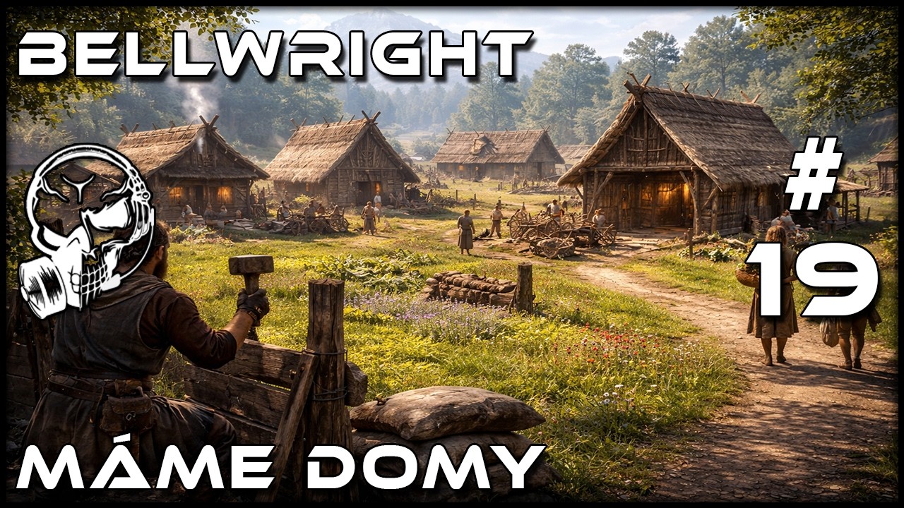 MUSÍME ZAČÍT POŘÁDNĚ MAKAT NA NAŠEM VLIVU | Bellwright S03 #19 CZ / SK