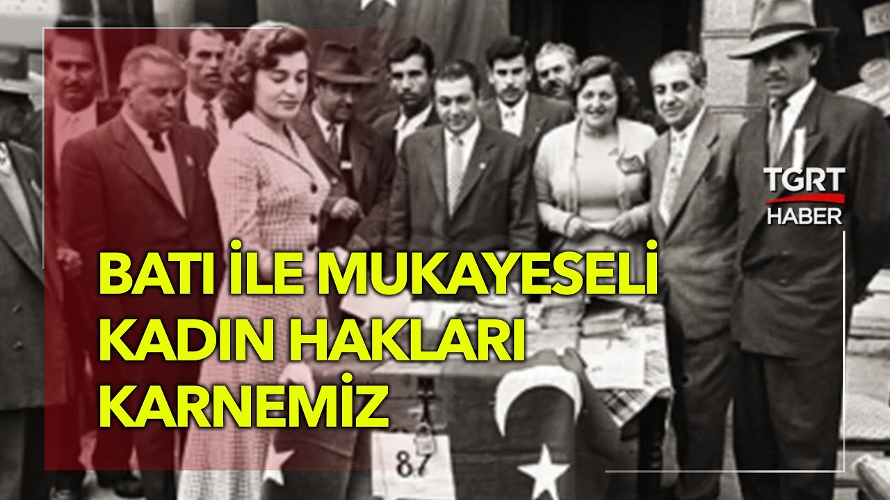 Batılı Ülkeler İle Mukayeseli Kadın Hakları Karnemiz - Ferhat Ünlü ile Hafta Sonu Ana Haber
