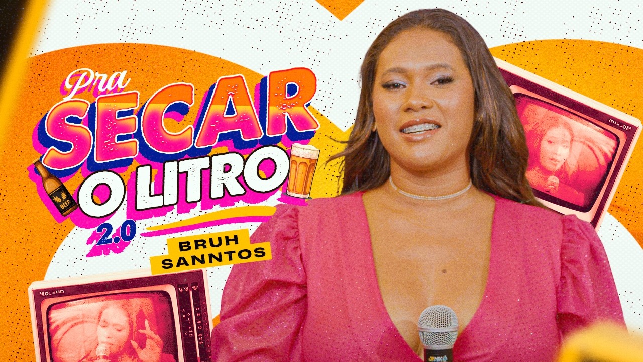 BRUH SANNTOS - Pra Secar o Litro 2.0 | OFICIAL