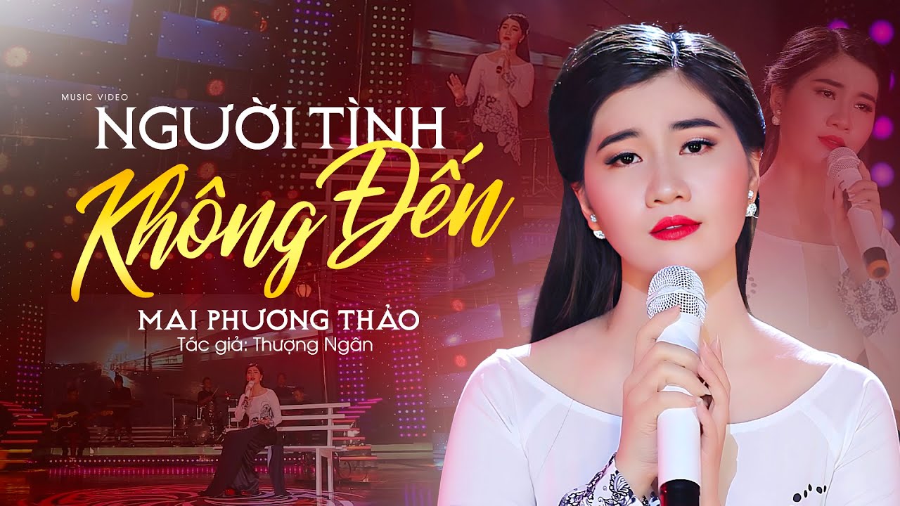 Cảm Động Với Em Gái Xinh Đẹp Triệu Người Mê ❤️ Người Tình Không Đến - Mai Phương Thảo
