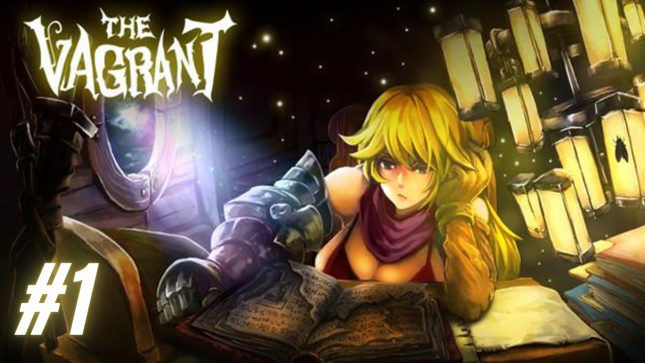 THE VAGRANT/PC GAMEPLAY #1 (GeForce GT 1030/i7-3770 )