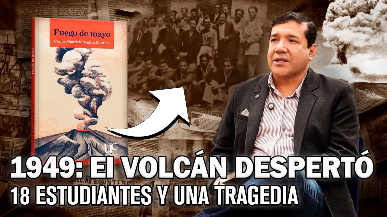 La Tragedia Olvidada del Volc&aacute;n Purac&eacute;: La Historia Real detr&aacute;s de Fuego de mayo