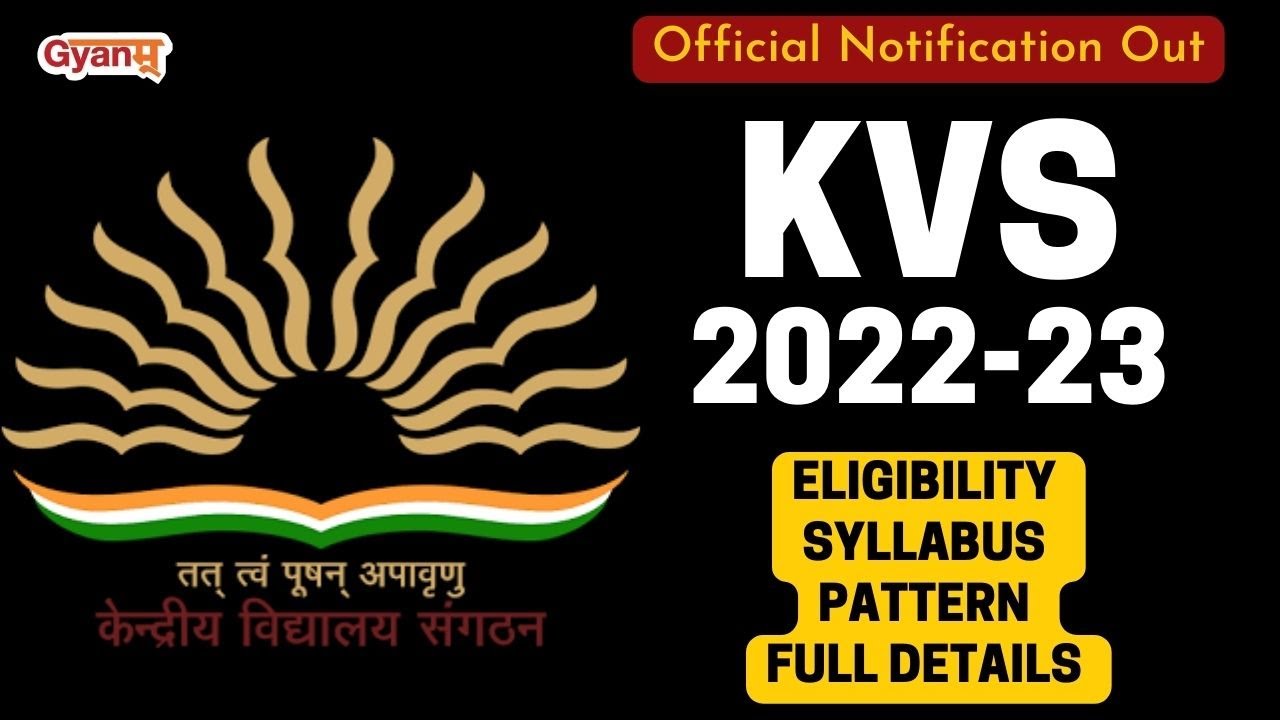 KVS Recruitment 2022-23 Notification | KVS Official Notification Out for PRT, TGT, PGT Exam | Gyanm