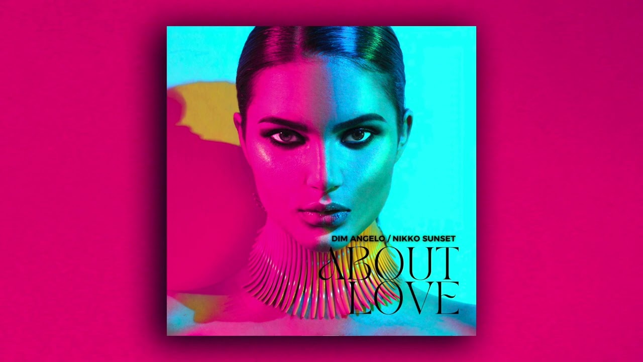 Dim Angelo & Nikko Sunset - About Love
