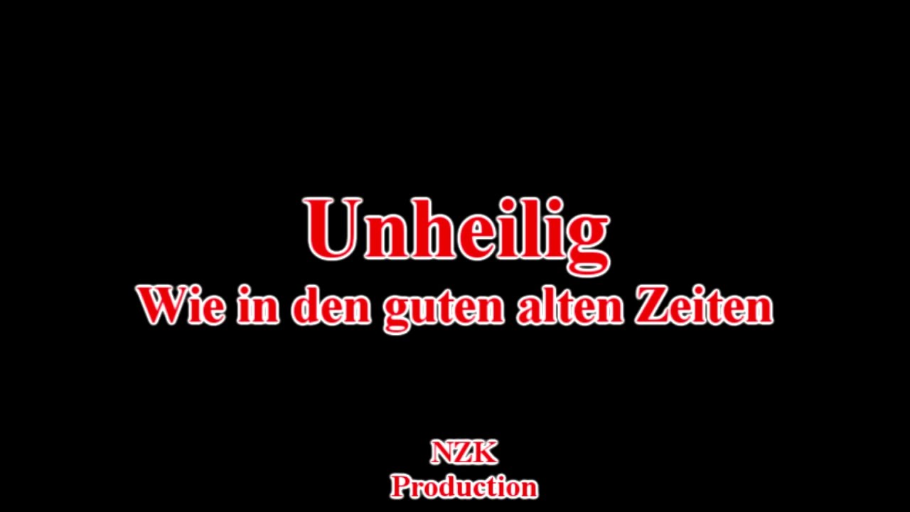 Unheilig  - Wie in den guten alten Zeiten(Lyrics)