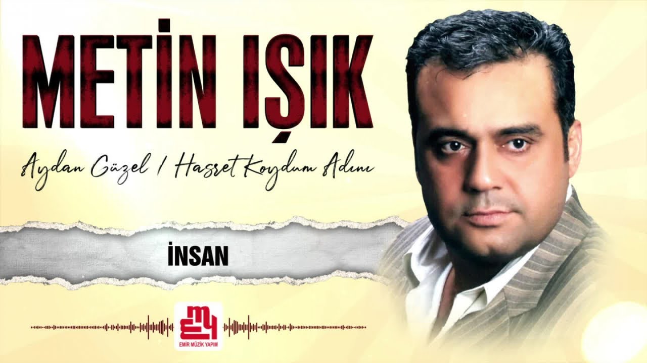 Metin Işık - İnsan