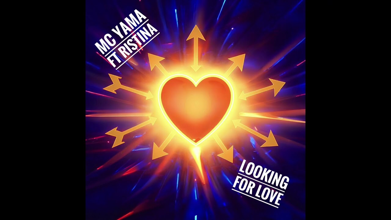 MC Yama ft Ristina - Looking For Love
