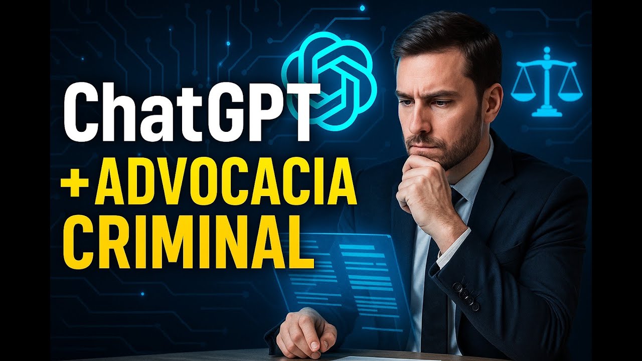 Inteligência Artificial na Advocacia Criminal | Como Usar o ChatGPT e o Método DCP na Prática