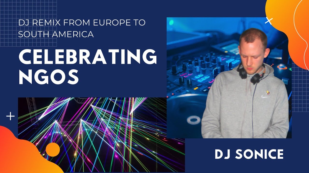 Celebrating NGOs around the world by DJ SONICE