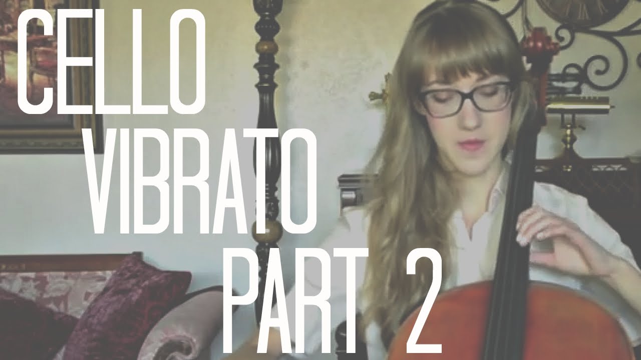 Cello Vibrato, Part 2 | How To Music | Sarah Joy