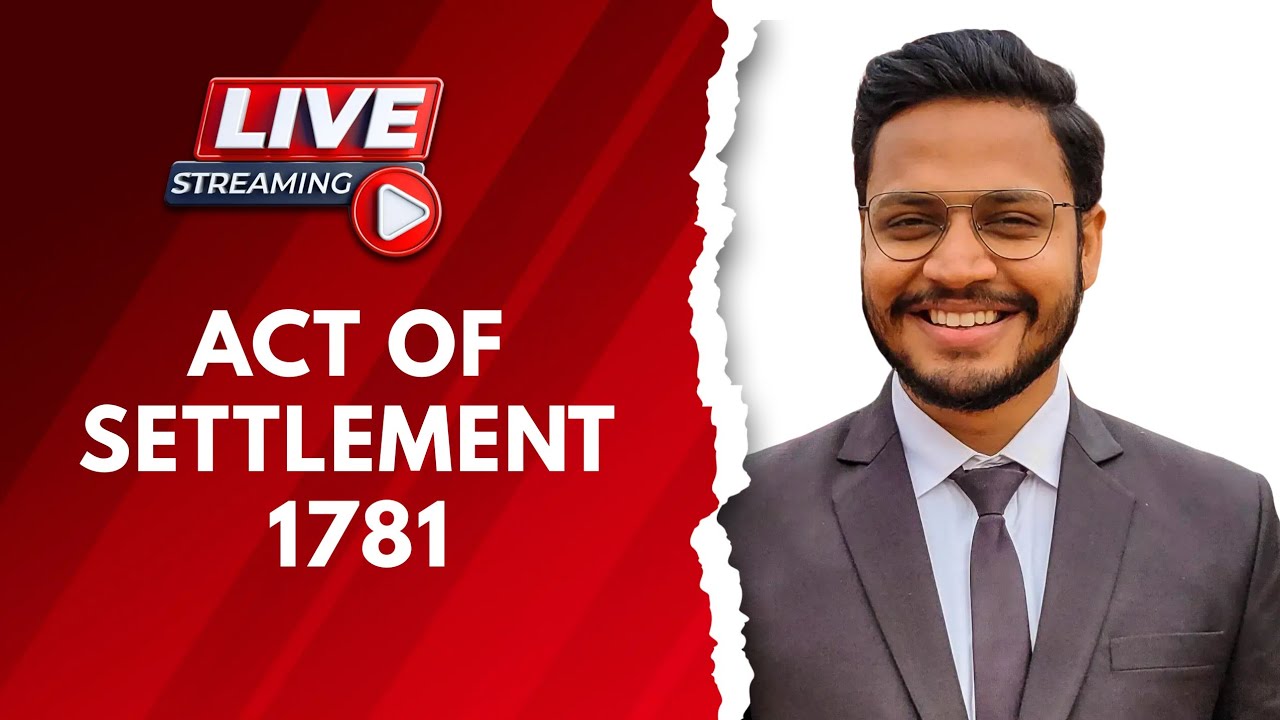 Act of Settlement 1781 | Amending Act of 1781 | Bengal Judiciary Act 1781 | Modern History