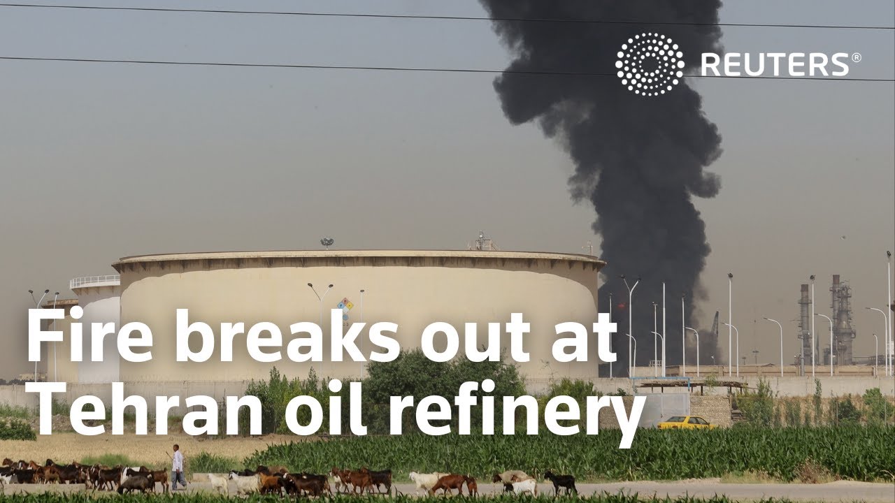 Fire breaks out at Tehran oil refinery