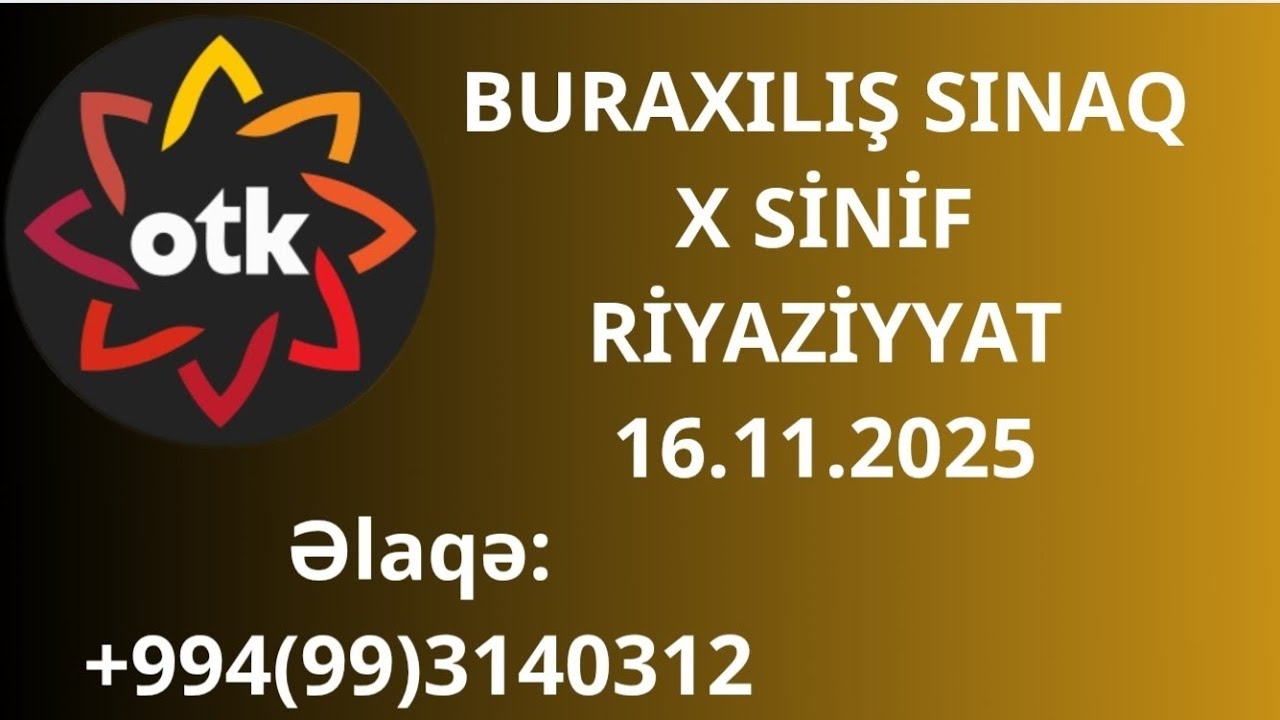 OTK.Riyaziyyat.10-cu sinif buraxılış sınağı.tarix:16.11.2025 