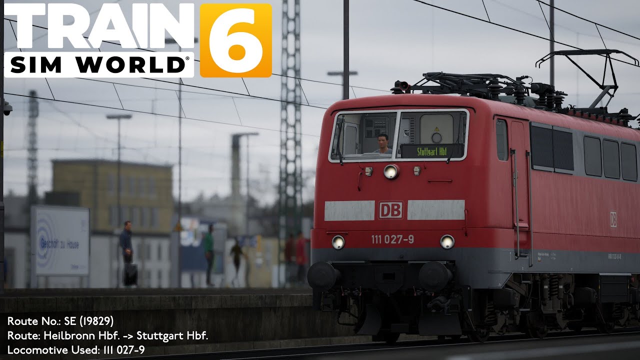 Train Sim World 6 - SE(19829) Heilbronn Hbf. → Stuttgart Hbf. (DBAG BR Class 111)
